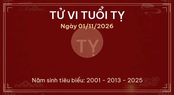 Tử vi hôm nay Chủ Nhật ngày 01/11/2026 - 12 con giáp chi tiết nhất 6 Tử vi tuổi Tỵ ngày 01/11/2026