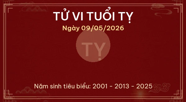 Tử vi tuổi Tỵ ngày 09/05/2026