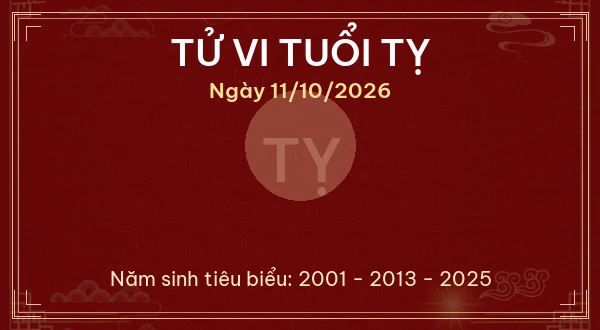 Tử vi tuổi Tỵ ngày 11/10/2026